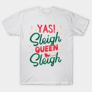 Yas Sleigh Queen Christmas T-Shirt